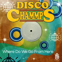 Where Do We Go from Here Disco Mix
