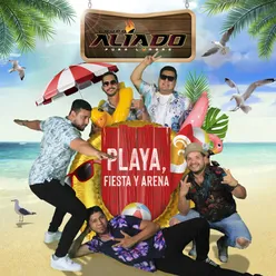 Playa, Fiesta y Arena