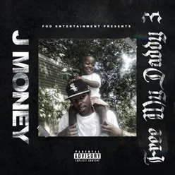 FOD Presents J Money: Free My Daddy #3