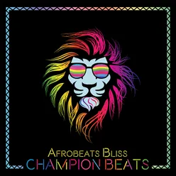 Afrobeats Bliss - Champion Beats