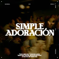 Simple Adoración (feat. Laila Olivera & Johnny Peña)