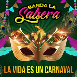 La Vida Es un Carnaval