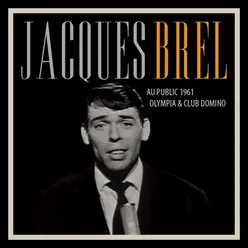 Jacques Brel Au Public 1961 Olympia & Club Domino Live