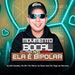 Movimento Bocal - Ela É Bipolar