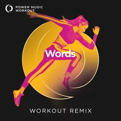 Words Extended Workout Remix 128 BPM