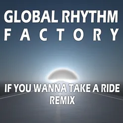 If You Wanna Take a Ride Remix