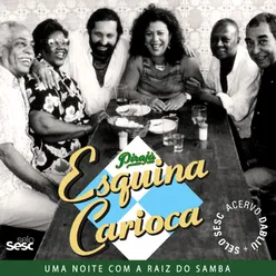 Pirajá Esquina Carioca - Uma Noite Com a Raíz do Samba