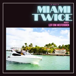 (I´ve Been to) Miami Twice
