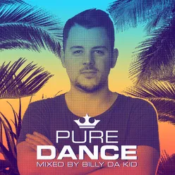 Pure Dance - Mixed By Billy Da Kid