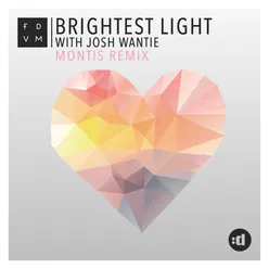 Brightest Light-Montis Remix