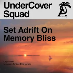 Set Adrift on Memory Bliss-Monsieur Zonzon Deja Vue Mix