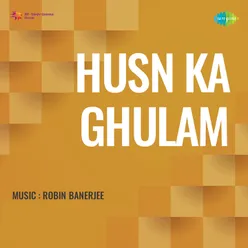 Husn Ka Ghulam