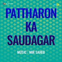 Pattharon Ka Saudagar