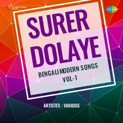 Surer Dolaye - Bengali Modern Songs Vol.1
