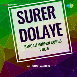 Surer Dolaye - Bengali Modern Songs Vol.5
