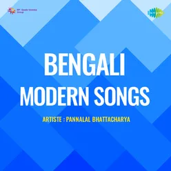 Bengali Modern Songs - Pannalal Bhattacharya