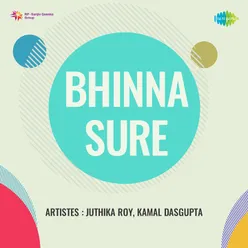 Bhinna Sure - Juthika Roy And Kamal Dasgupta