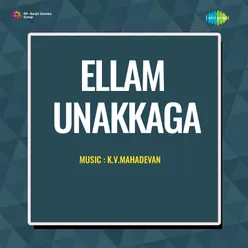 Ellam Unakkaga