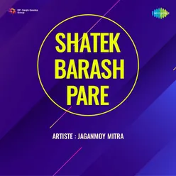 Shatek Barash Pare - Jaganmoy Mitra