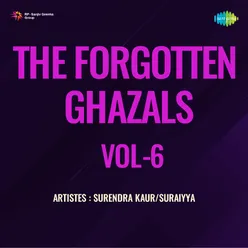 The Forgotten Ghazals Vol - 6