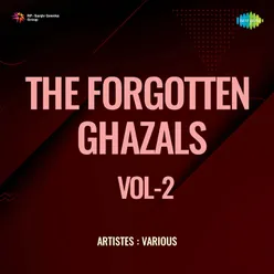 The Forgotten Ghazals Vol - 2