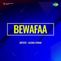Bewafaa - Alisha Chinai