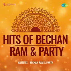 Hits Of Bechan Ram And Party