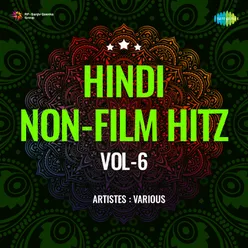 Hindi Non - Film Hitz Vol - 6