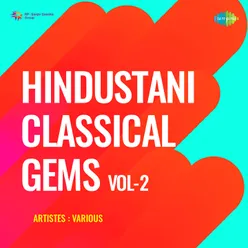 Hindustani Classical Gems Vol - 2
