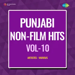 Punjabi Non - Film Hits Vol - 10