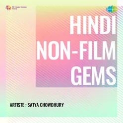 Hindi Non - Film Gems - Satya Chowdhury