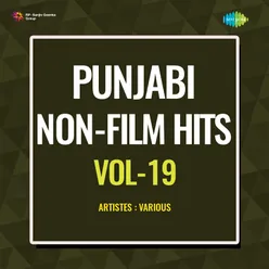 Punjabi Non - Film Hits Vol - 19