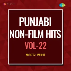 Punjabi Non - Film Hits Vol - 22