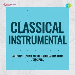 Classical Instrumental - Ustad Abdul Halim Jaffer Khan