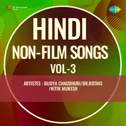 Hindi Non - Film Songs Vol - 3
