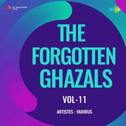 The Forgotten Ghazals Vol - 11