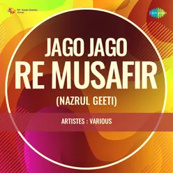 Jago Jago Re Musafir