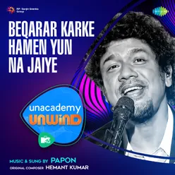 Beqarar Karke Hamen Yun Na Jaiye - MTV Unwind