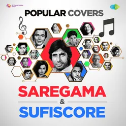 Popular Covers - Saregama & Sufiscore
