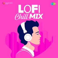 Ek Ladki Ko Dekha Toh Aisa Laga - LoFi