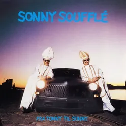 Sonny Soufflé - Fra Tonny Til Sonny