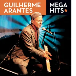 Mega Hits - Guilherme Arantes