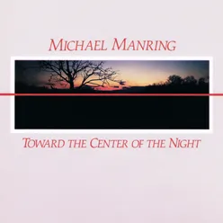 Toward the Center of the Night