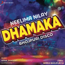 Dhamaka Bhojpuri Disco