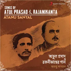 Songs of Atul Prasad & Rajanikanta