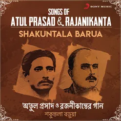 Songs of Atul Prasad & Rajanikanta