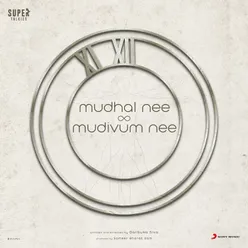 Mudhal Nee Mudivum Nee Original Motion Picture Soundtrack