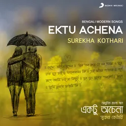 Ektu Achena Bengali Modern Songs