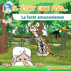 Il était une fois... La forêt amazonienne