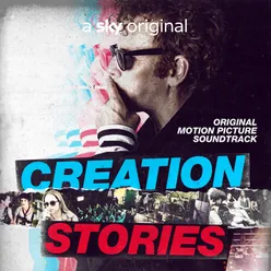 Creation Stories: Original Motion Picture Soundtrack